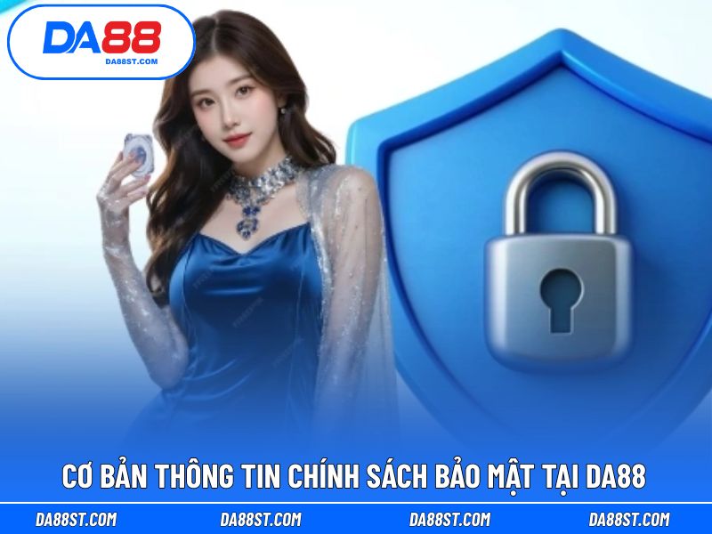 Giới thiệu chính sách giúp an toàn bảo mật trải nghiệm