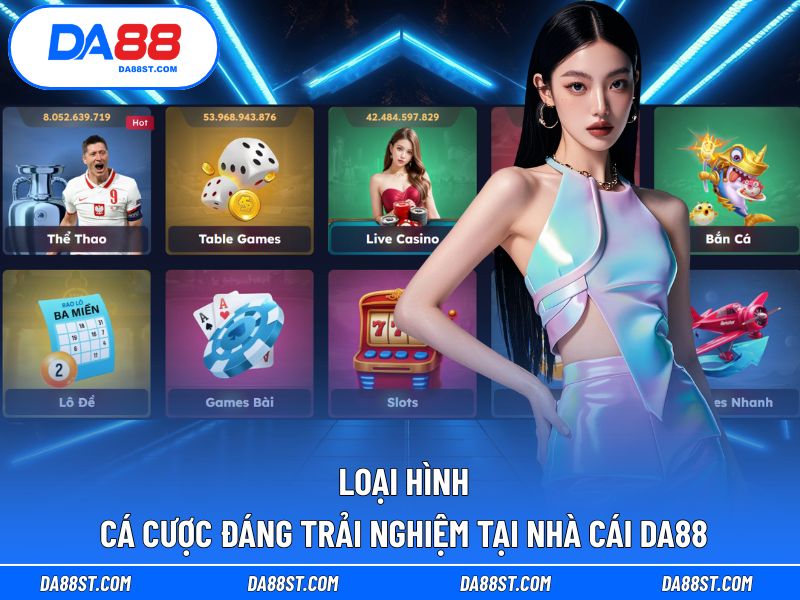 DA88 tạo nên thế giới game đổi thưởng đặc sắc