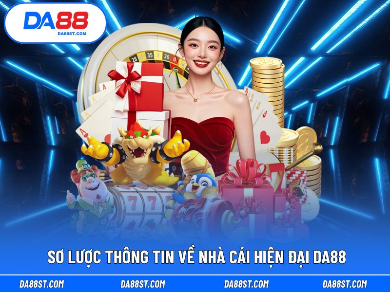 Thông tin giới thiệu về nền tảng giải trí DA88